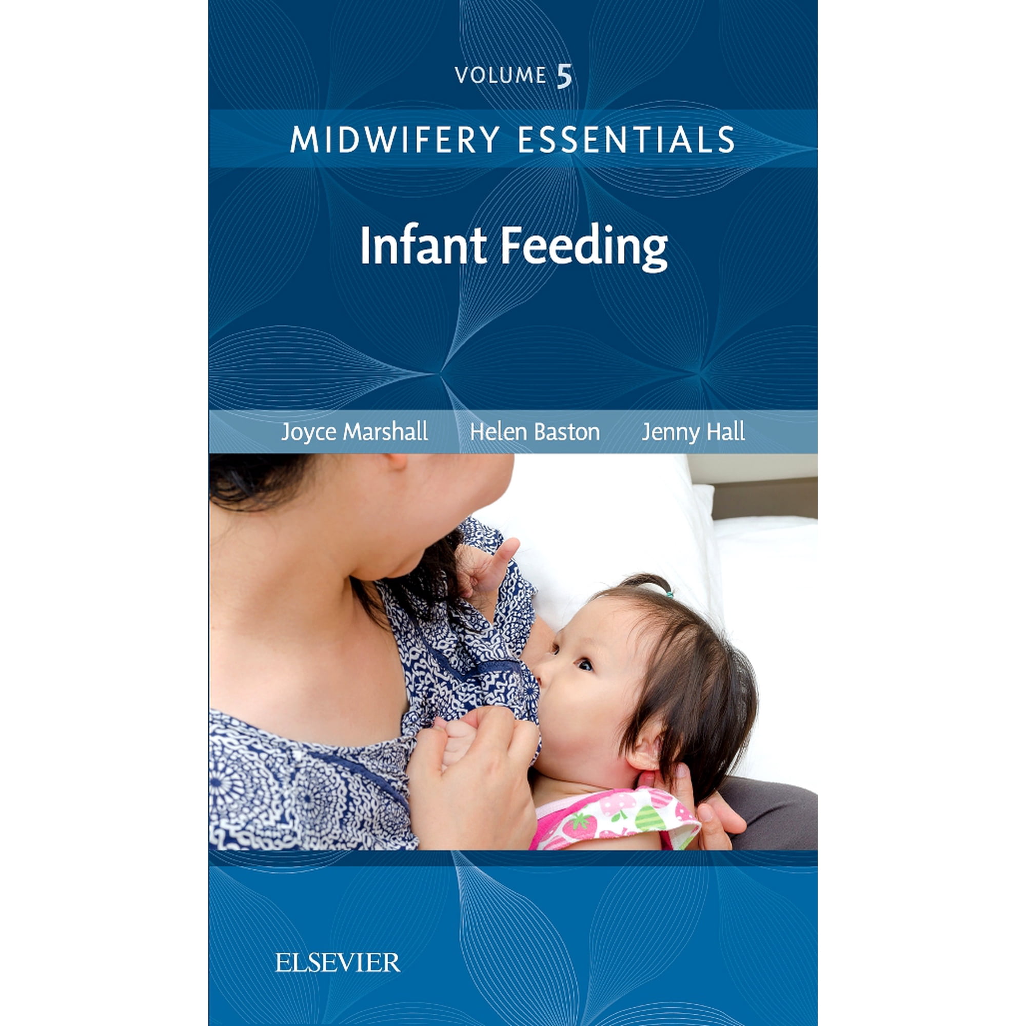 Midwifery Essentials: Infant feeding