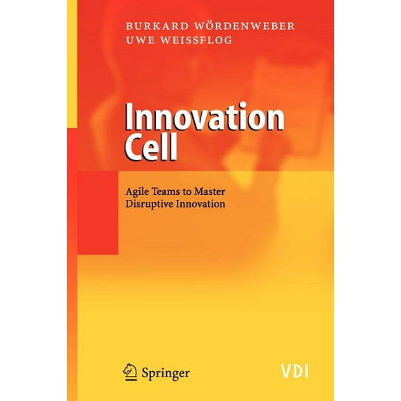 VDI-Buch Innovation Cell: Agile Teams to Master Disruptive Innovation, (Paperback)