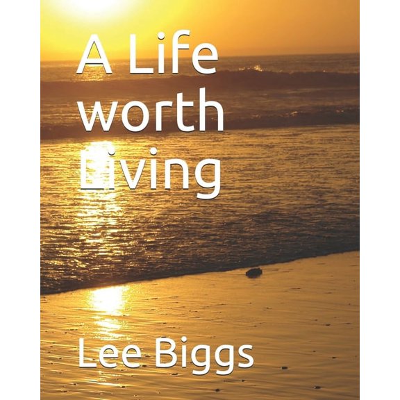 A Life worth Living (Paperback)