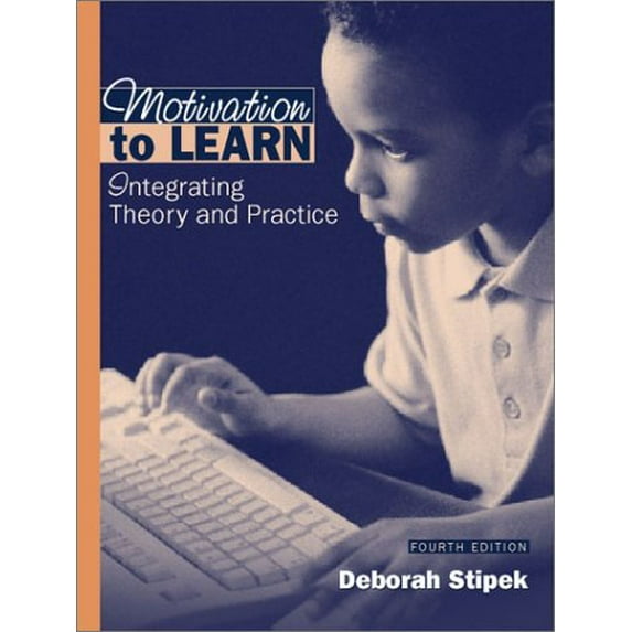 Pre-Owned Motivation to Learn: Integrating Theory and Practice (4th Edition) (Paperback) 020534285X 9780205342853