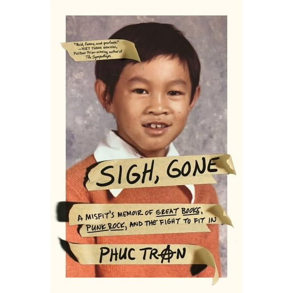 Sigh, Gone: A Misfit's Memoir of Great Books, Punk Rock, and the Fight to Fit in, (Paperback)