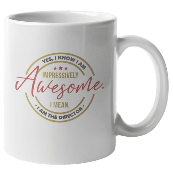 Awesome Director Coffee & Tea Mug for Chief Officer, and Coordinator (11oz)