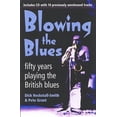 thumbnail image 1 of Pre-Owned Blowing the Blues: Fifty Years Playing the British Blues (Paperback) 1904555047 9781904555049, 1 of 1