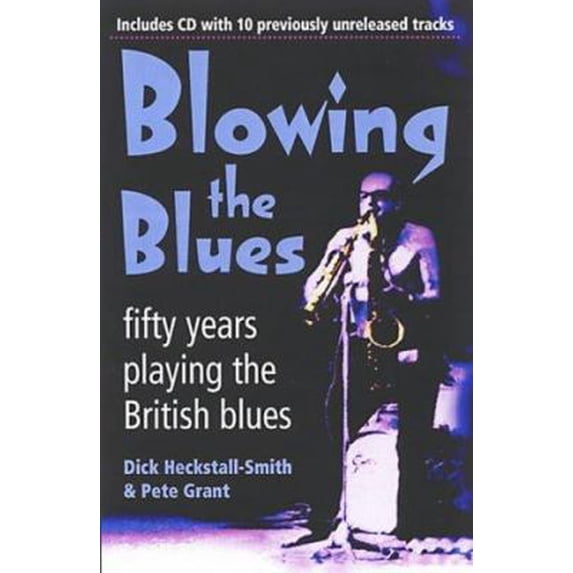 Pre-Owned Blowing the Blues: Fifty Years Playing the British Blues (Paperback) 1904555047 9781904555049