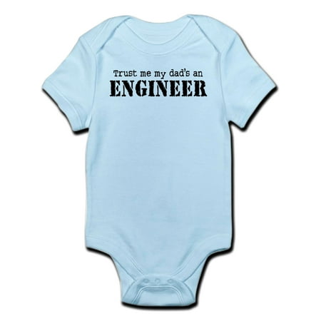 

CafePress - Trust Me My Dad s An Engineer Infant Bodysuit - Baby Light Bodysuit