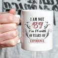 thumbnail image 5 of 67th Birthday Gifts for Women Men - I''m Not 67 I''m 18 with 49 Years of Experience Mug - 67 Year Old Present Ideas for Mom, Dad, Wife, Sisters, Grandma, Grandpa, Friends, Coworkers - 11 oz Coffee Mug, 5 of 6