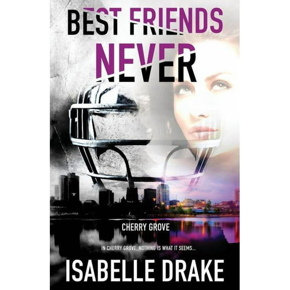 Cherry Grove: Best Friends Never, (Paperback)