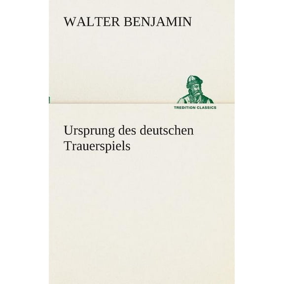 Ursprung Des Deutschen Trauerspiels (Paperback)