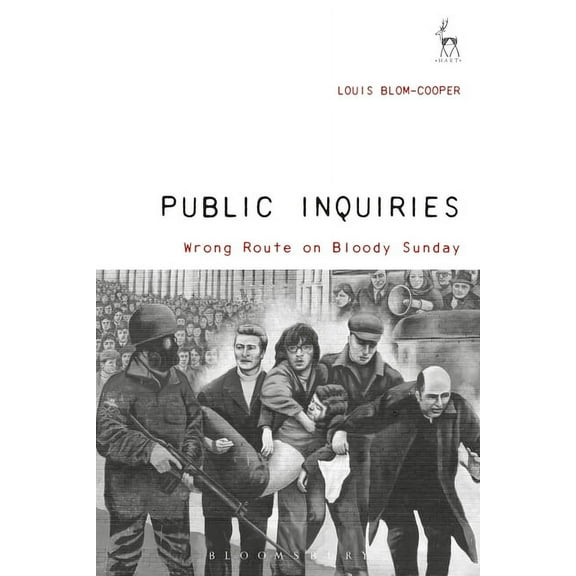 Public Inquiries: Wrong Route on Bloody Sunday, (Hardcover)