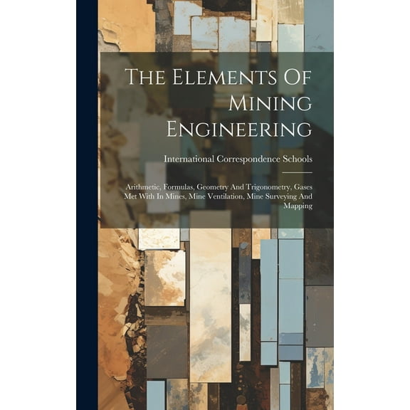 The Elements Of Mining Engineering (Hardcover)
