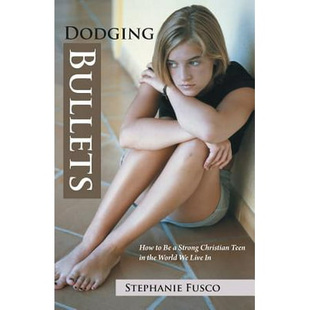 Wes Unseld Bullets - Dodging Bullets : How to Be a Strong Christian Teen in the World We Live in