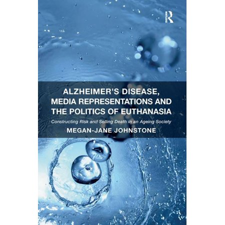 ISBN 9781409451921 product image for Alzheimer's Disease, Media Representations and the Politics of Euthanasia : Cons | upcitemdb.com