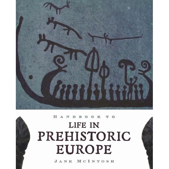 Handbook of Life in Prehistoric Europe, (Paperback)
