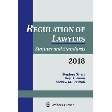 Regulation of Lawyers : Statutes and Standards, 2018