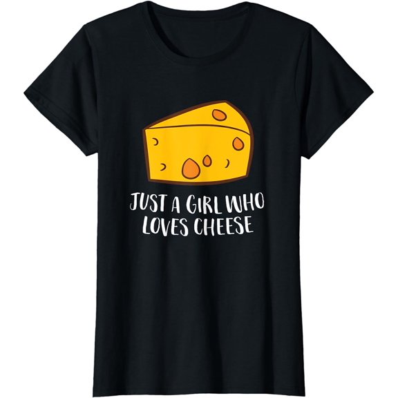 Just A Girl Who Loves Cheese T-Shirt