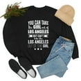 thumbnail image 6 of Can't take Los Angeles Pride out of Girl  Unisex Sweatshirt S-2XL LA Proud, 6 of 7
