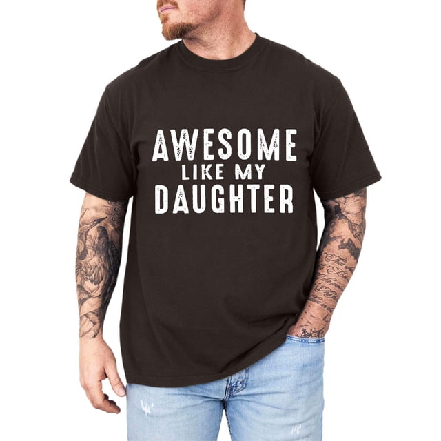 Like My Daughter Shirt Funny Dad Tshirt Sarcastic Saying Letter Print Tee For Father Dad