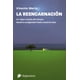thumbnail image 1 of La reencarnación. Un viaje a través del tiempo: desde la antigüedad hasta nuestros días Blanco, 1 of 2