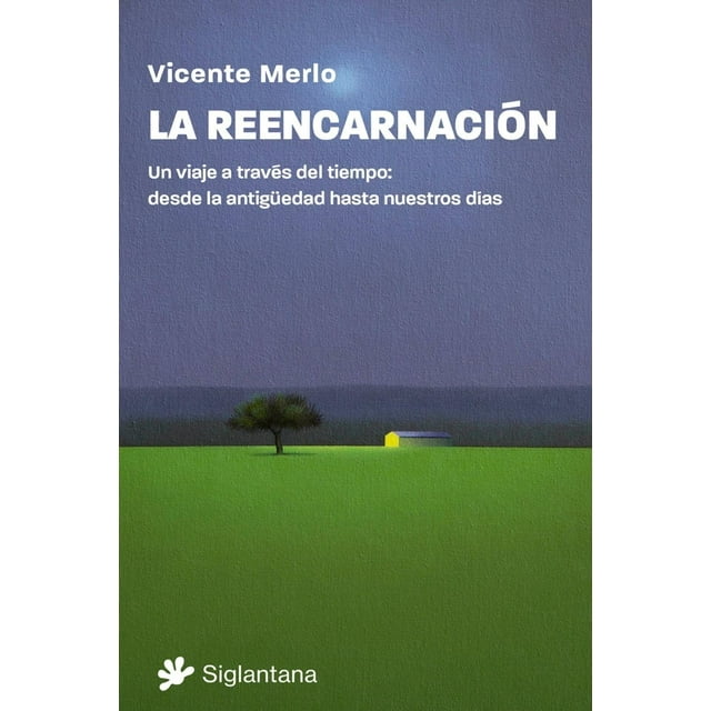 La reencarnación. Un viaje a través del tiempo: desde la antigüedad hasta nuestros días Blanco