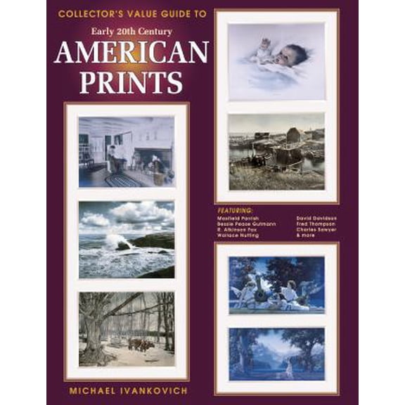 Pre-Owned Collectors Value Guide to Early Twentieth Century American Prints (Paperback) 1574320343 9781574320343
