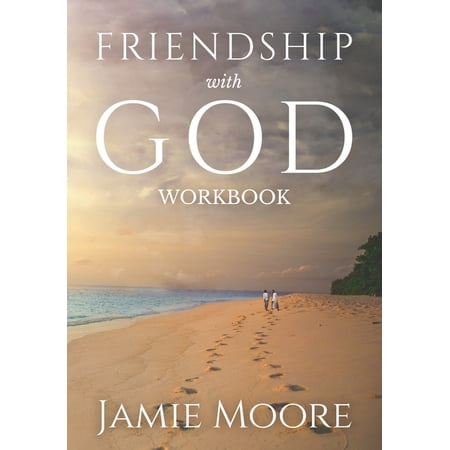Friendship with God Workbook: Discussion Guide and 40-Day Journal (Paperback)