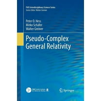 Fias Interdisciplinary Science Pseudo-Complex General Relativity, (Paperback)