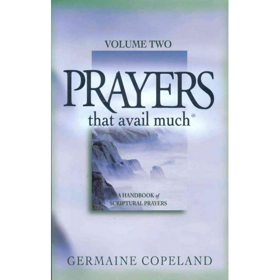 Prayers That Avail Much: Prayers That Avail Much, Volume 2: A Handbook of Scriptural Prayers (Paperback)
