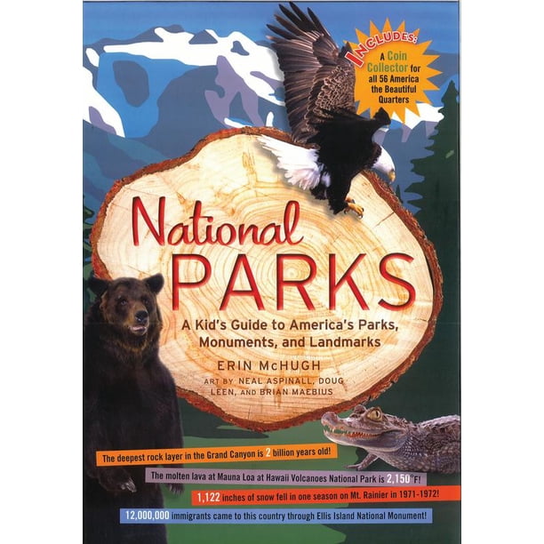 National Parks A Kid's Guide to America's Parks, Monuments and