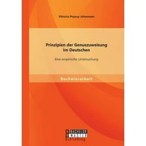 Prinzipien der Genuszuweisung im Deutschen: Eine empirische Untersuchung (Paperback)