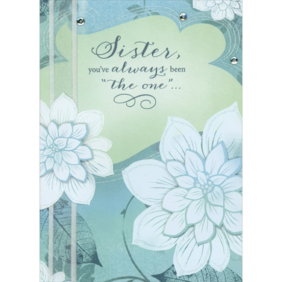 Designer Greetings Sister, You've Always Been “The One” 3D White and Blue Flowers, White Ribbons and Silver Sequins Hand Decorated Mother's Day Card