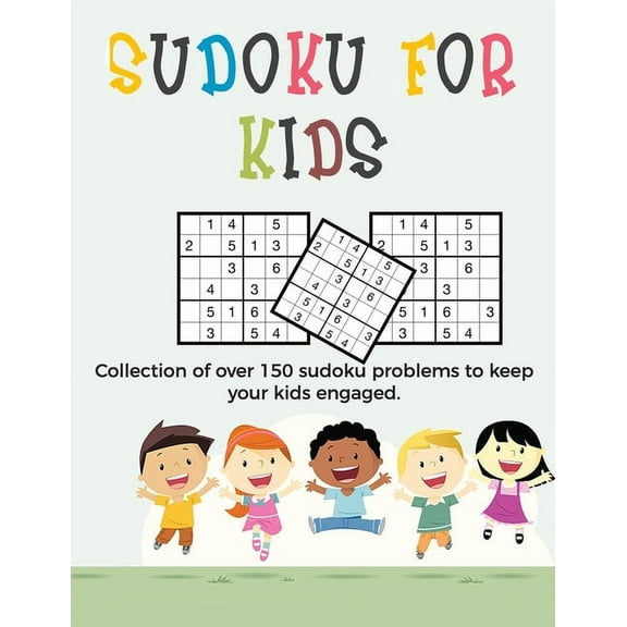 Sudoku for Kids: A collection of sudoku puzzles for kids to learn how to play from beginners to advanced level - sudoku for beginners - gift for kids between 8 - 12 (Paperback)