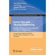 Communications in Computer and Information Science: Future Data and Security Engineering. Big Data, Security and Privacy, Smart City and Industry 4.0 Applications: 7th International Conference, Fdse 2