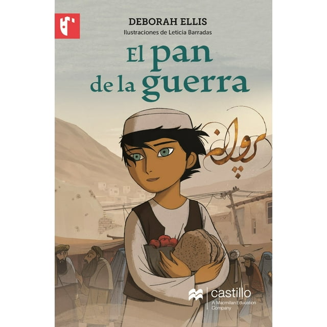 EL PAN DE LA GUERRA CASTILLO A MACMILLAN EDUCATION COMPANY DEBORA ELLIS