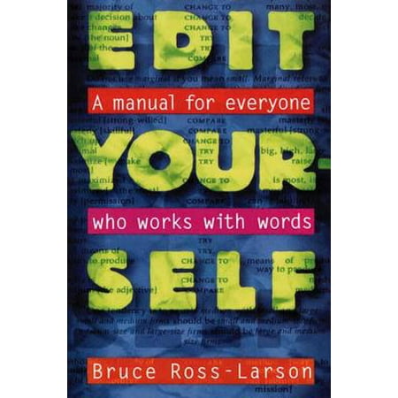 - Edit Yourself : A Manual for Everyone Who Words with Words