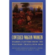 Pre-Owned Covered Wagon Women, Volume 7: Diaries and Letters from the Western Trails, 1854-1860 (Paperback) by Kenneth L Holmes, Shirley Anne Leckie