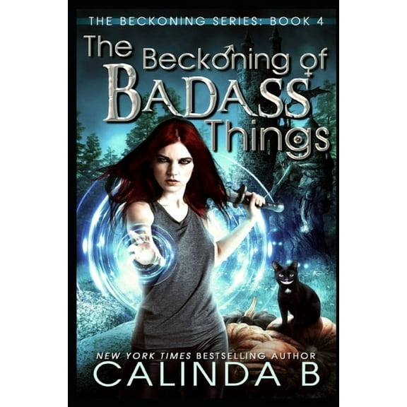 The Beckoning: The Beckoning of Badass Things (Series #4) (Paperback)