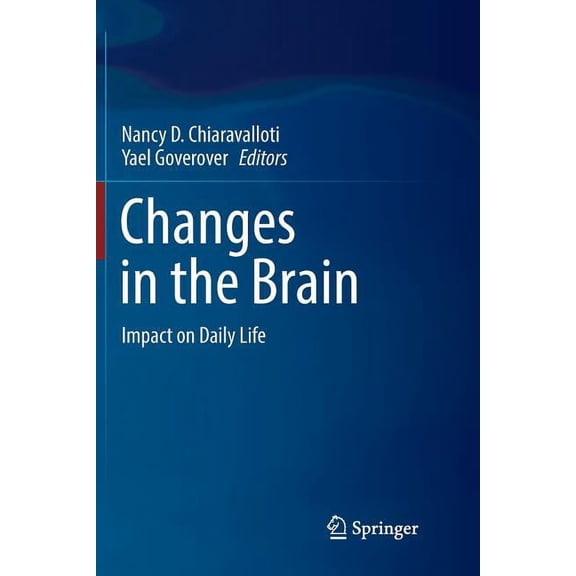 Changes in the Brain: Impact on Daily Life, (Paperback)