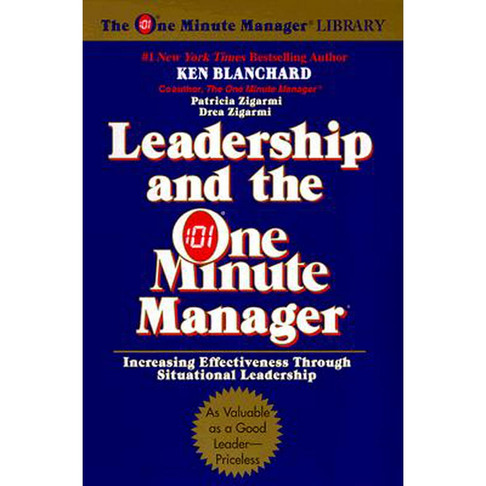 Leadership and the One Minute Manager Increasing Effectiveness