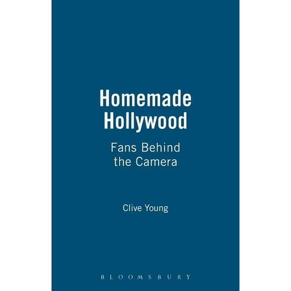 Homemade Hollywood: Fans Behind the Camera, (Paperback)
