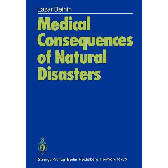 Medical Consequences of Natural Disasters, (Paperback)