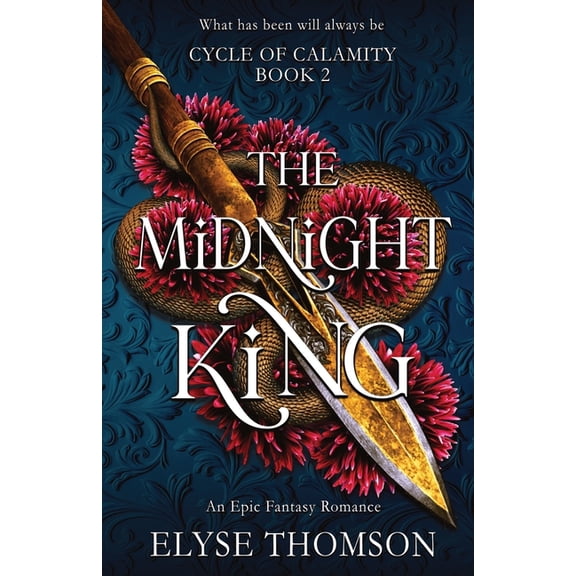 Cycle of Calamity The Midnight King: An Epic Fantasy Romance, Book 2, (Paperback)
