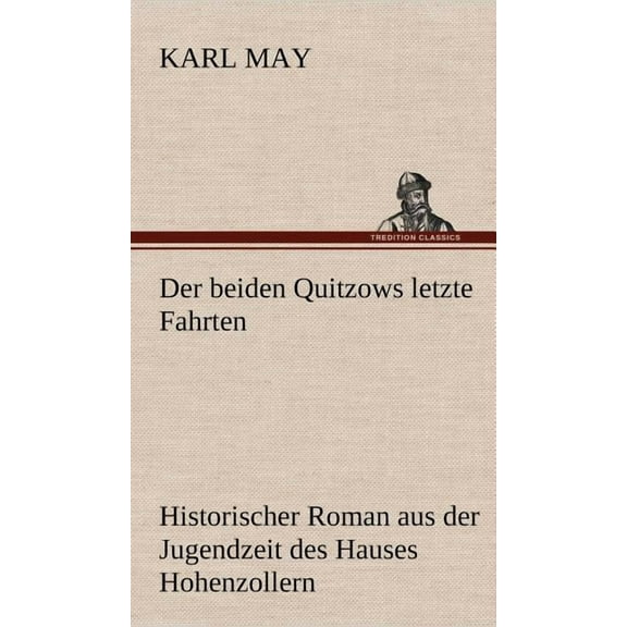 Der Beiden Quitzows Letzte Fahrten (Hardcover)