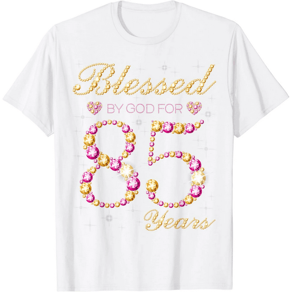 Blessed By God For 85 Years Old Birthday Party T-Shirt100% cotton