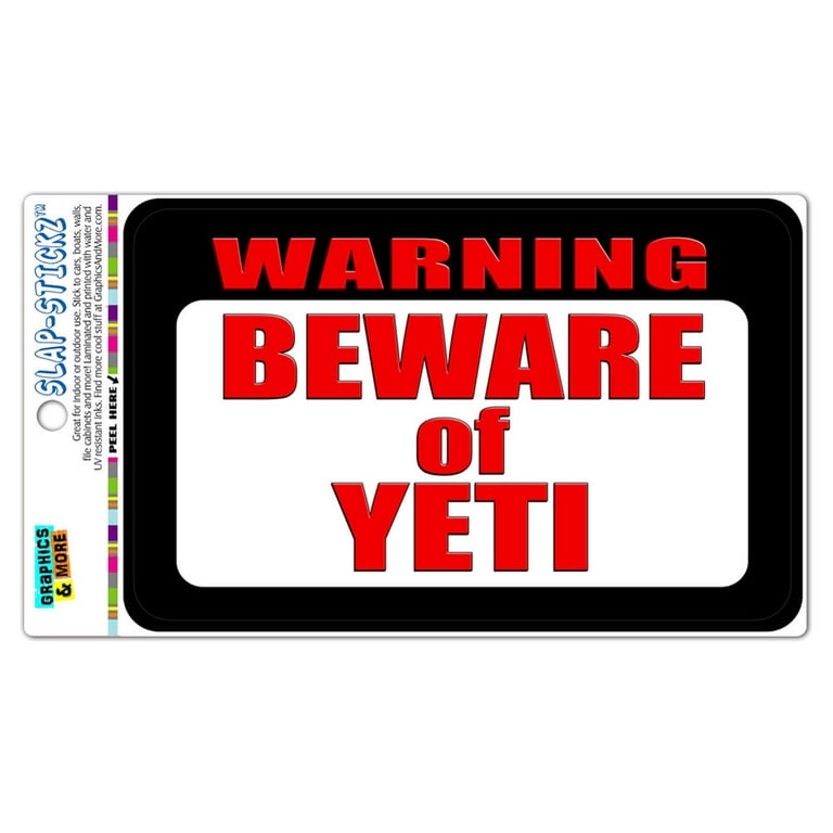 Warning Beware of Yeti SLAP-STICKZ(TM) Automotive Car Window Locker Bumper  Sticker