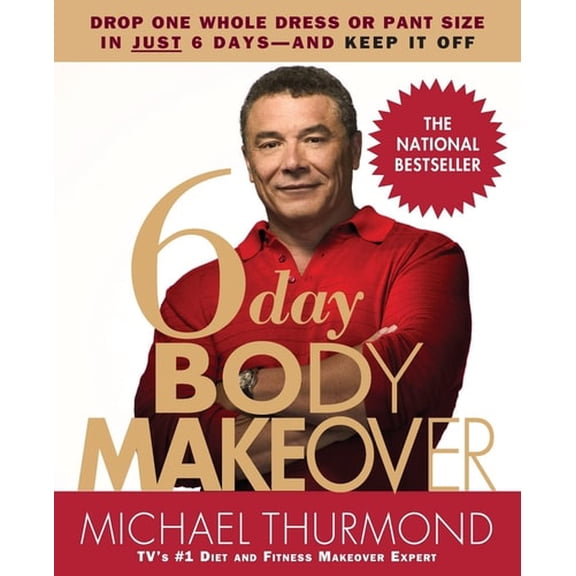 Pre-Owned 6-Day Body Makeover: Drop One Whole Dress or Pant Size in Just 6 Days--And Keep It Off (Paperback) 0446695572 9780446695572