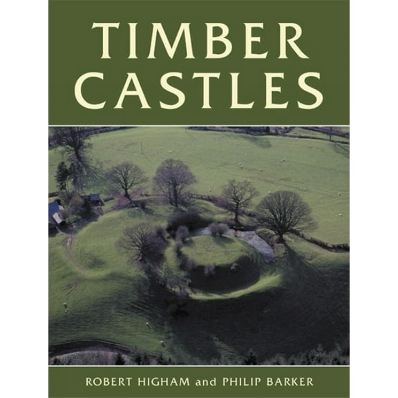 Exeter Studies in Medieval Europe Timber Castles, (Paperback)