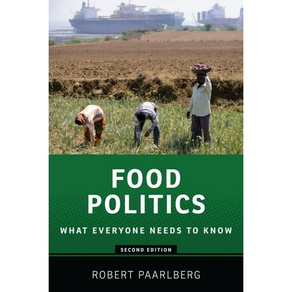 What Everyone Needs to Know(r) Food Politics: What Everyone Needs to Know(r), (Paperback)