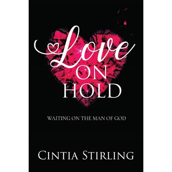Love on Hold: Waiting on the Man of God, (Paperback)