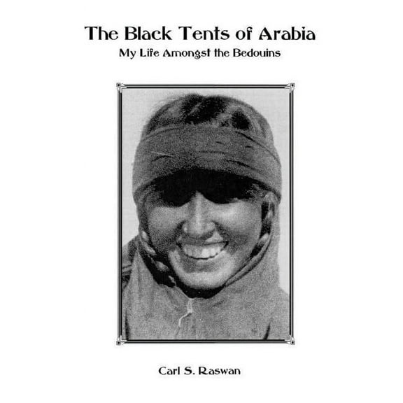 Kegan Paul Arabia Library The Black Tents of Arabia: My Life Amonst the Bedouins, (Hardcover)