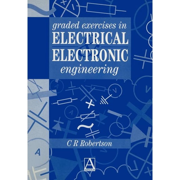 Graded Exercises in Electrical and Electronic Engineering, (Paperback)